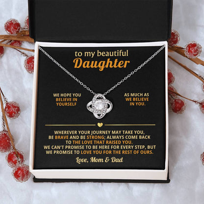 To my beautiful daughter, We hope you believe in yourself as much as we believe in you
