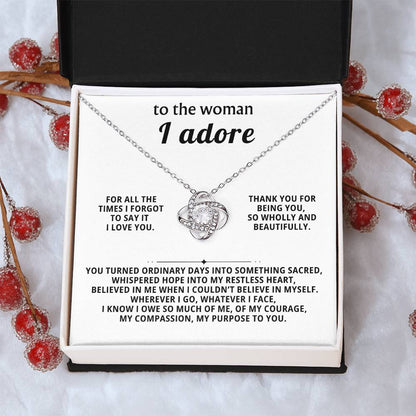To the woman I adore, Thank you for being you