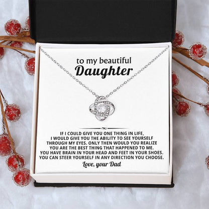 To my beautiful Daughter, You can steer yourself in any direction you choose