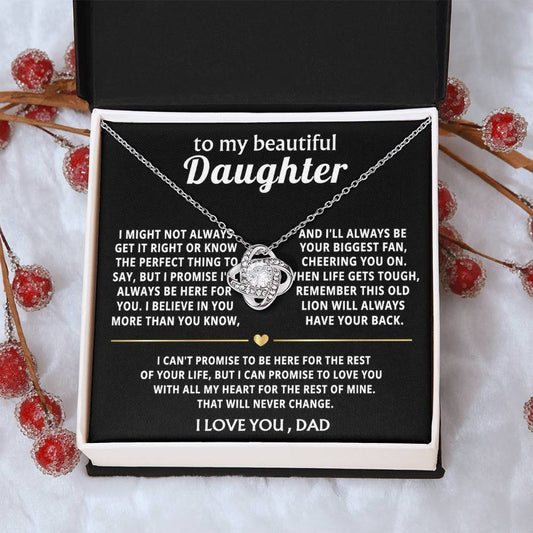 To My Beautiful Daughter, I'll always love you and have your back.