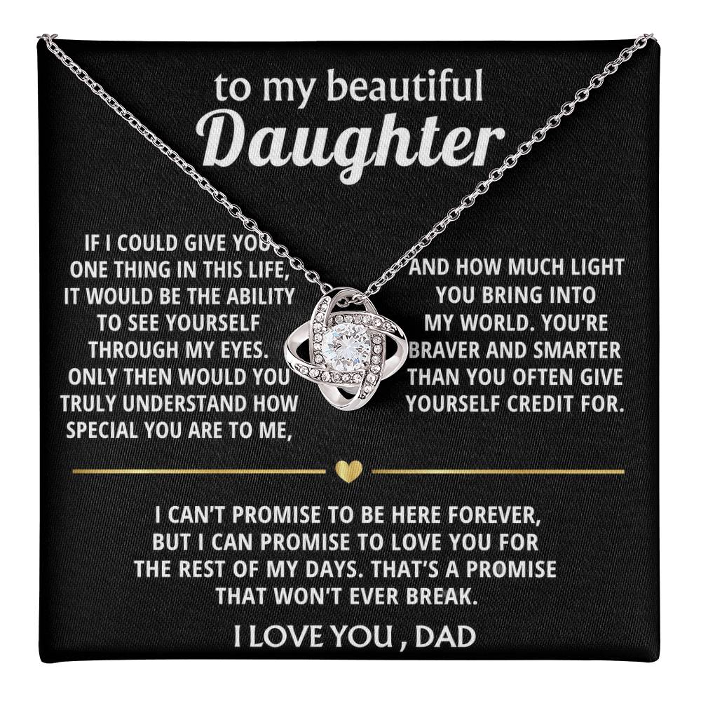 To My Beautiful Daughter, I'll love you forever, my dear.