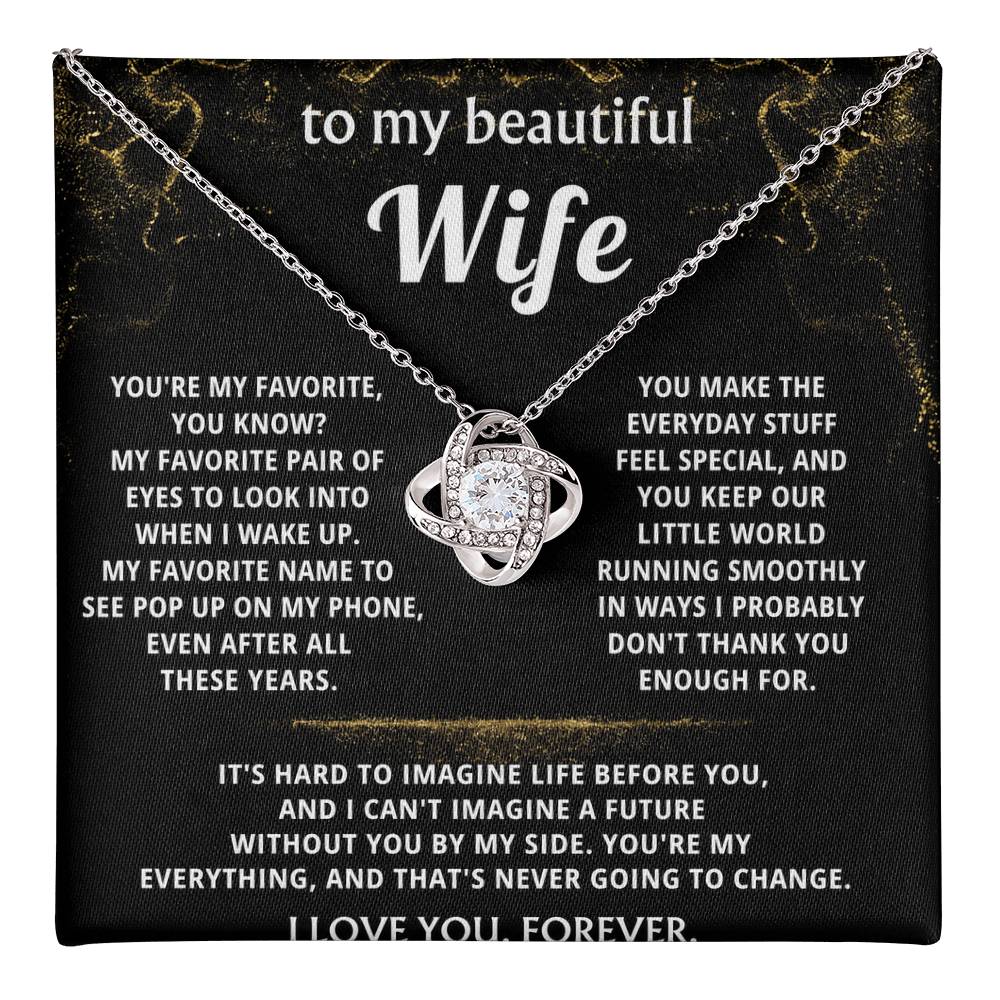 To My Wife, You are my everything, always.