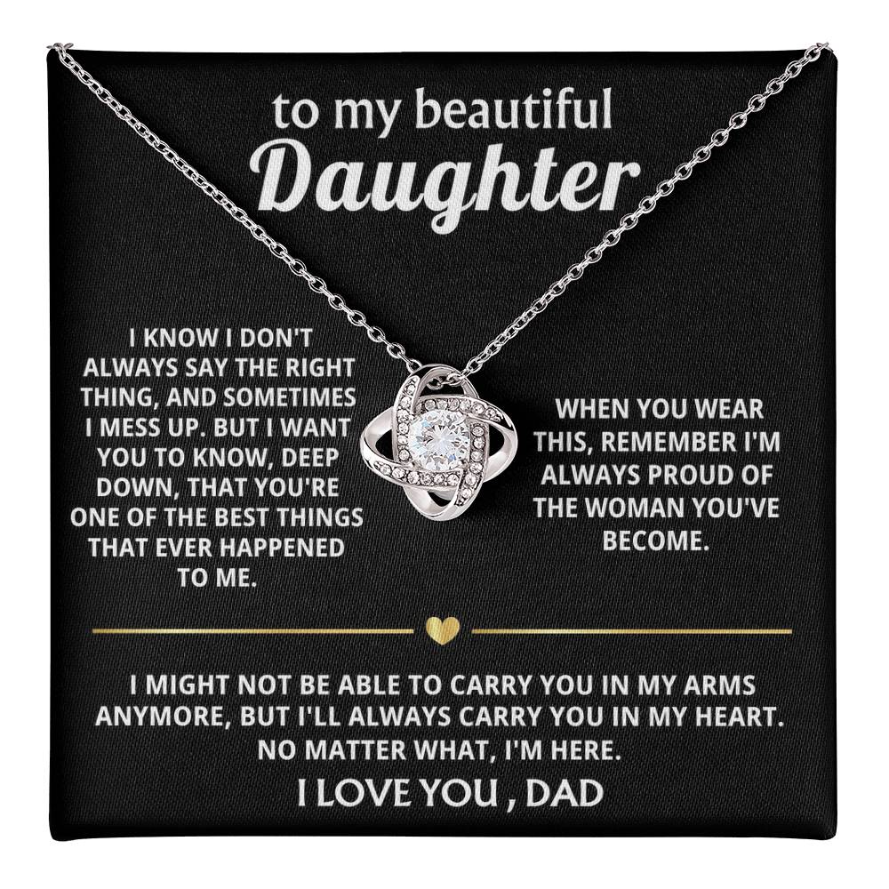 To My Beautiful Daughter, I'll always carry you in my heart.