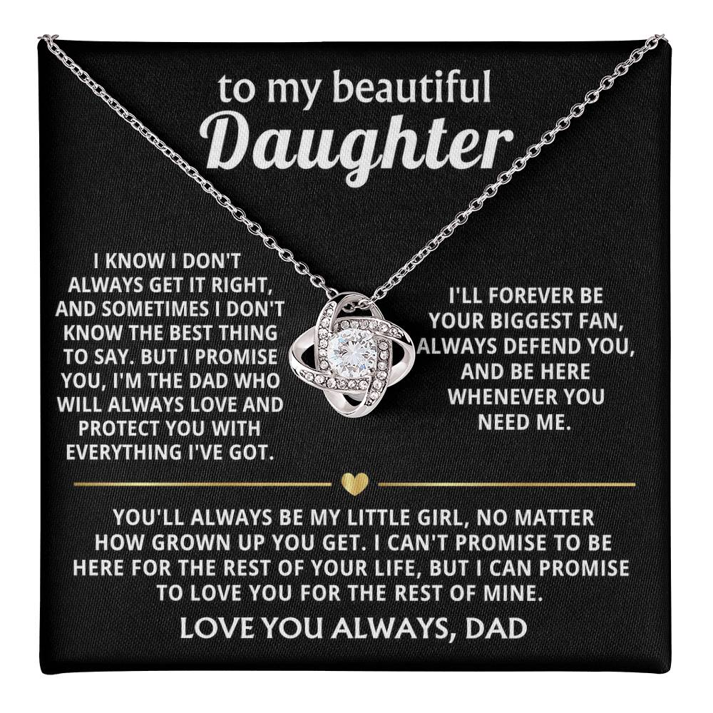 To My Beautiful Daughter, I'll love you forever, my girl.
