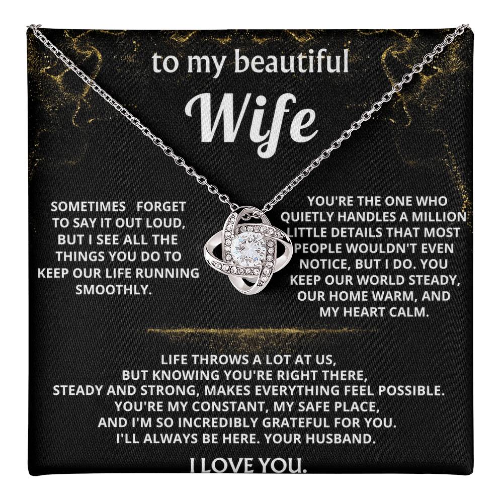 To My Wife, I'm so grateful for your steady strength.
