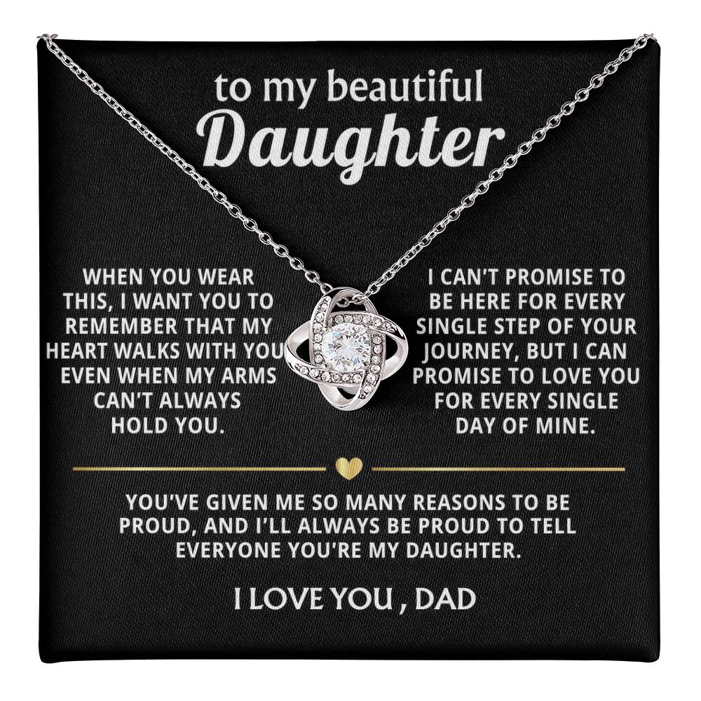 To My Beautiful Daughter, My heart walks with you, always. — [Lux] - Love Knot