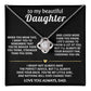 To My Beautiful Daughter, I'll always have your back. — [Lux] - Love Knot