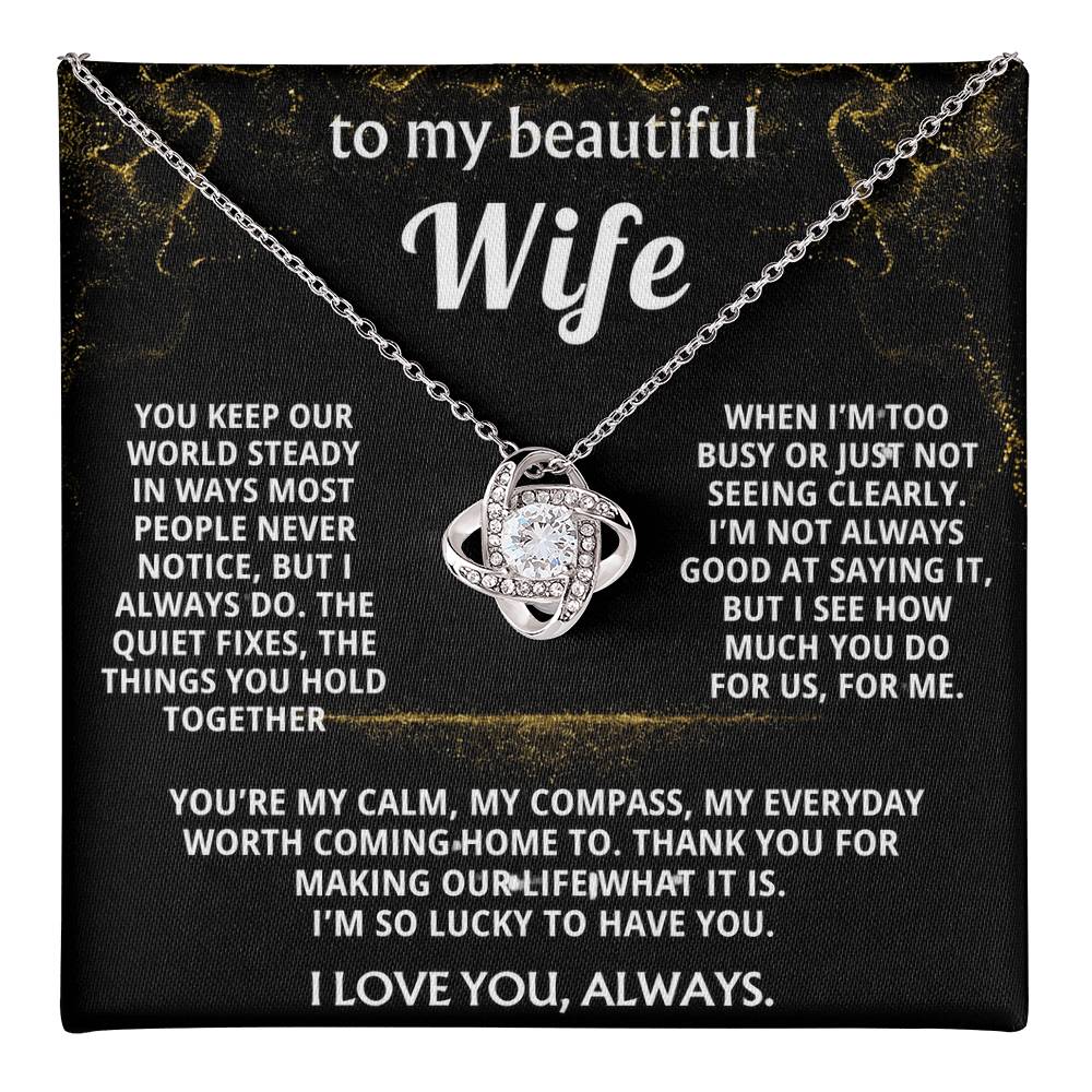 To My Wife, I love you for all you do.