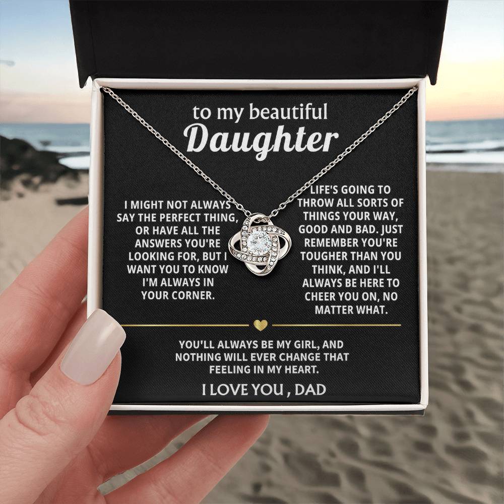 To My Beautiful Daughter, I'm always in your corner, cheering you on. — [Lux] - Love Knot
