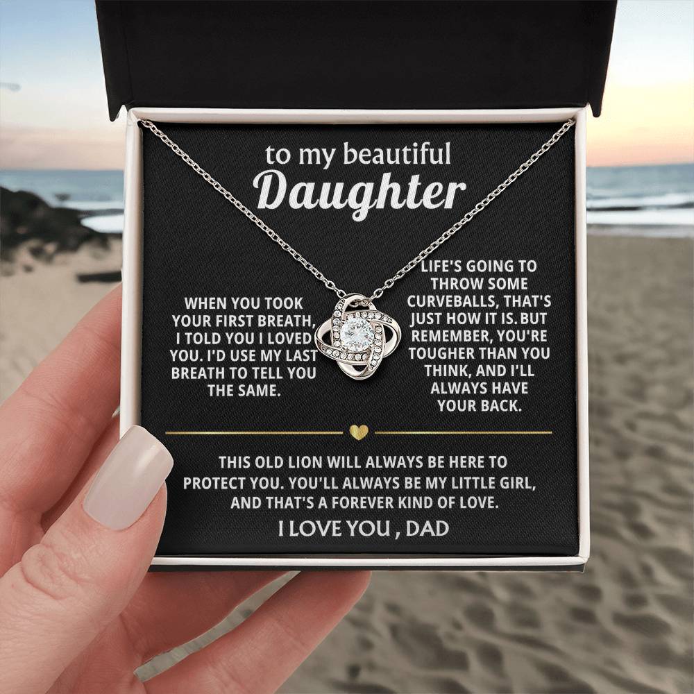To My Beautiful Daughter, I'll always have your back. — [Lux] - Love Knot