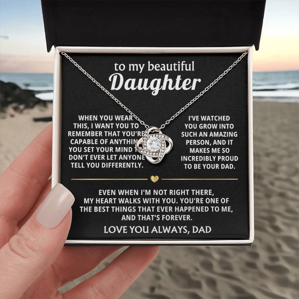 To My Beautiful Daughter, My heart walks with you, always. — [Lux] - Love Knot