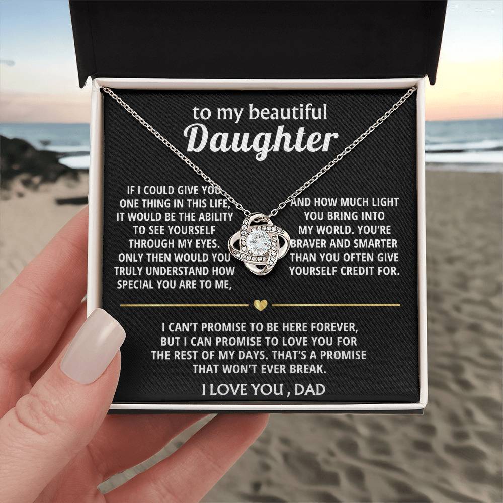 To My Beautiful Daughter, I'll love you forever, my dear.