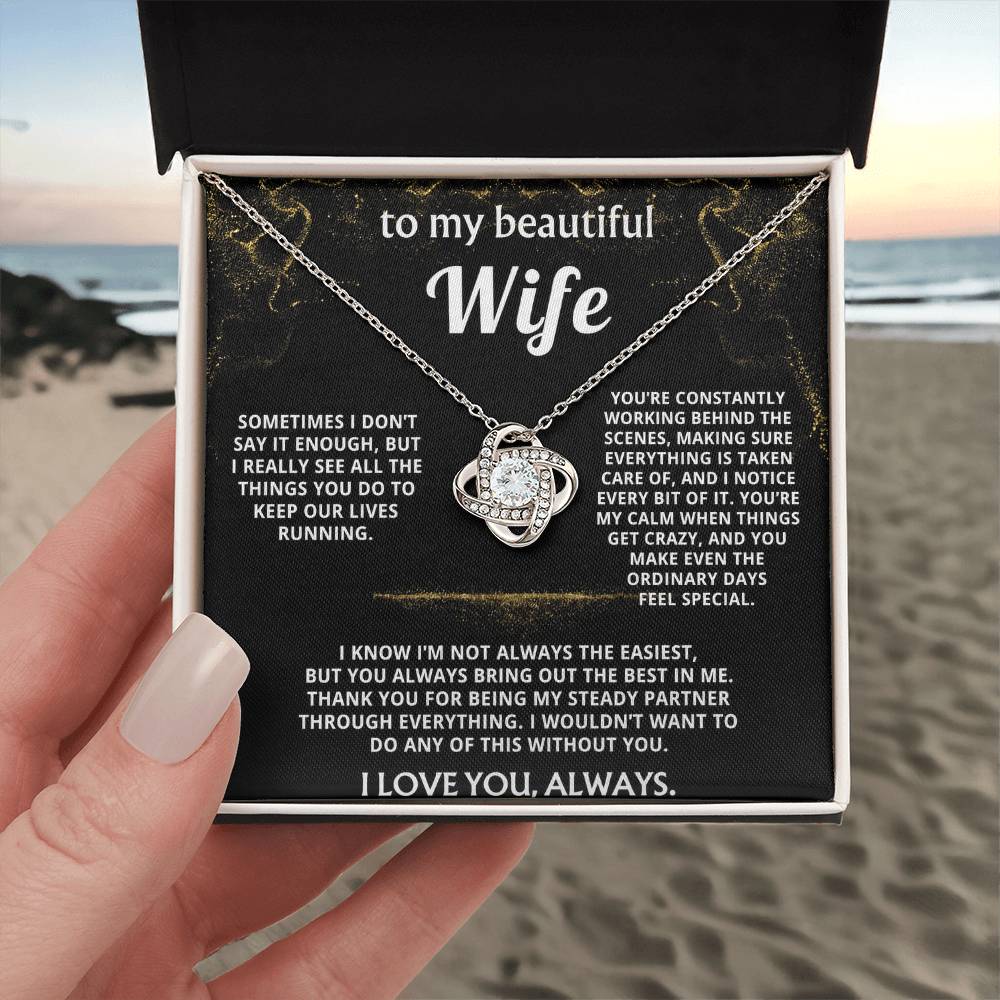 To My Wife, You're my calm and steady partner.