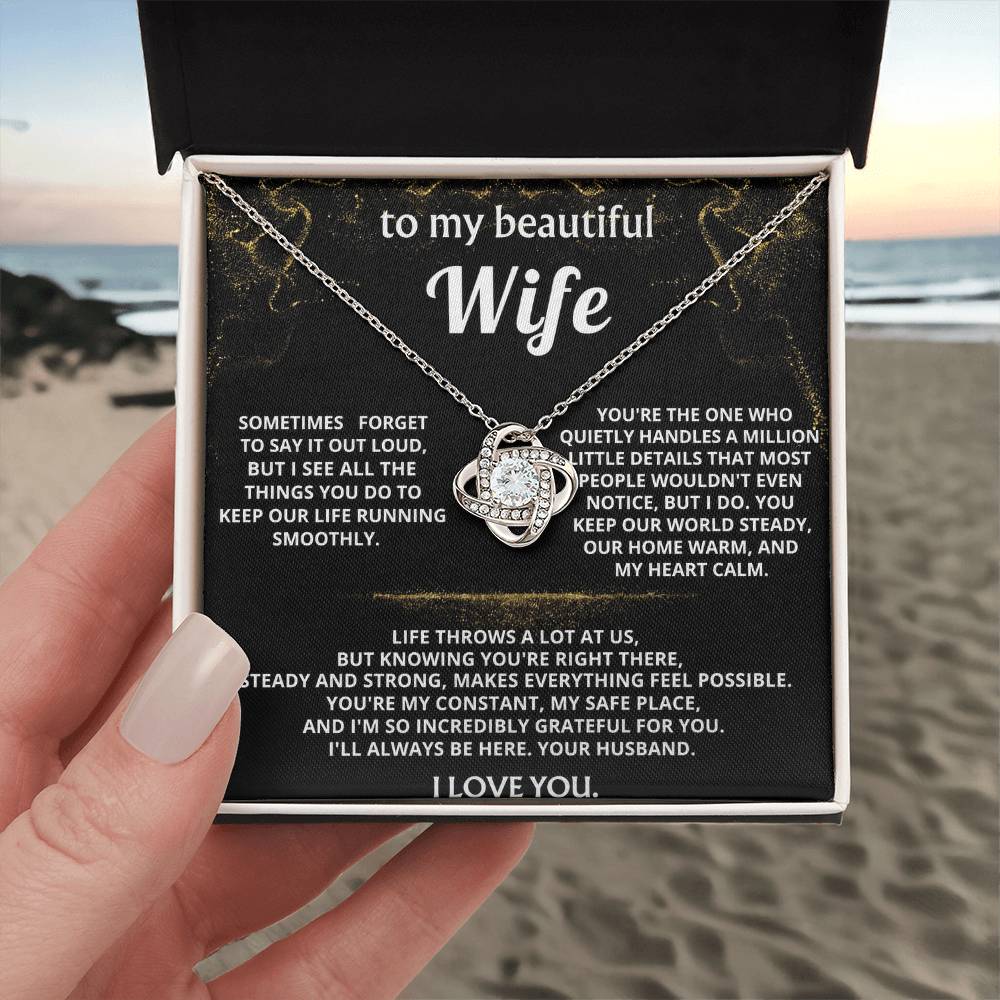 To My Wife, I'm so grateful for your steady strength.