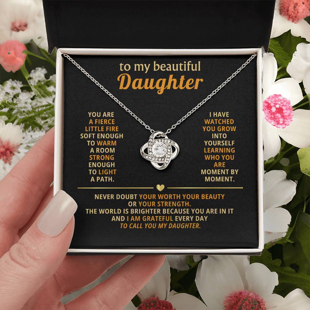 To my beautiful Daughter, You are a fierce little fire