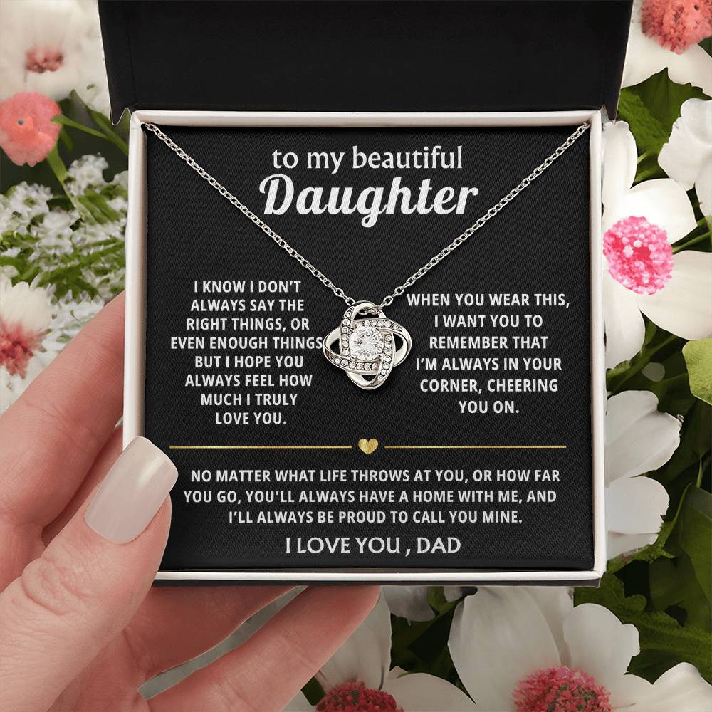 To My Beautiful Daughter, I'm always in your corner, cheering you on. — [Lux] - Love Knot