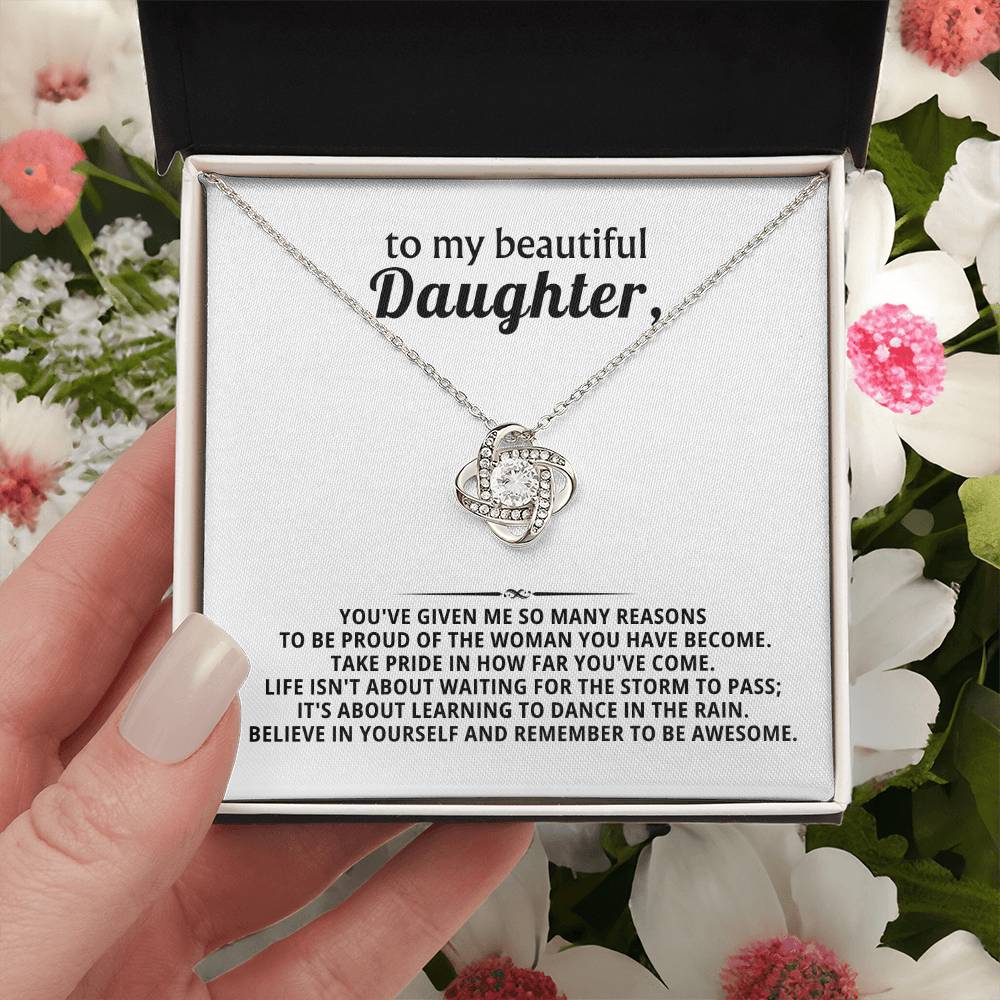 To my beautiful Daughter,  proud of the woman you have become