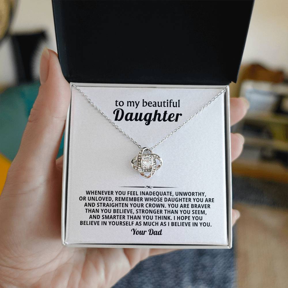 To my beautiful Daughter, Remember whose daughter you are and straighten your crown