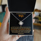 To my beautiful Wife,  I filled this small token with my love and light
