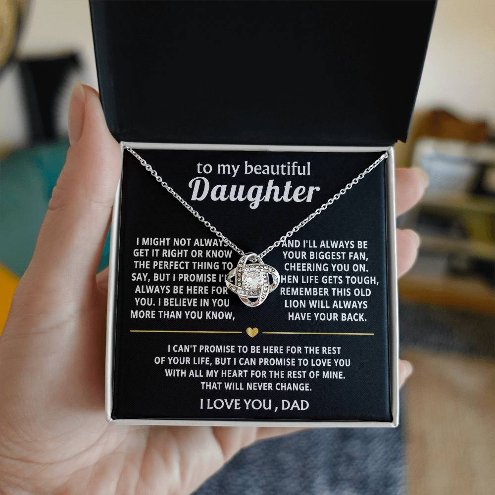 To My Beautiful Daughter, I'll always love you and have your back.
