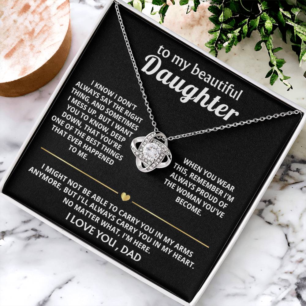 To My Beautiful Daughter, I'll always carry you in my heart.