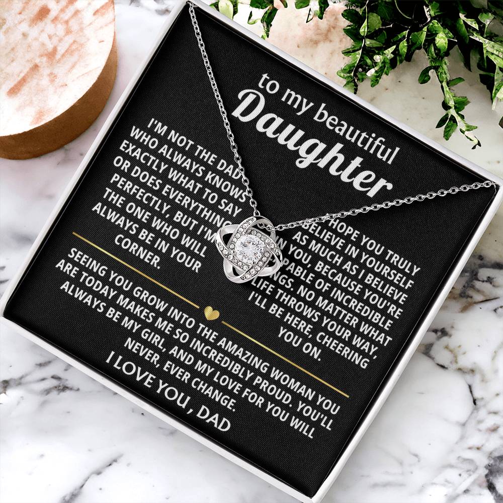 To My Beautiful Daughter, I'll always be your biggest fan. — [Lux] - Love Knot