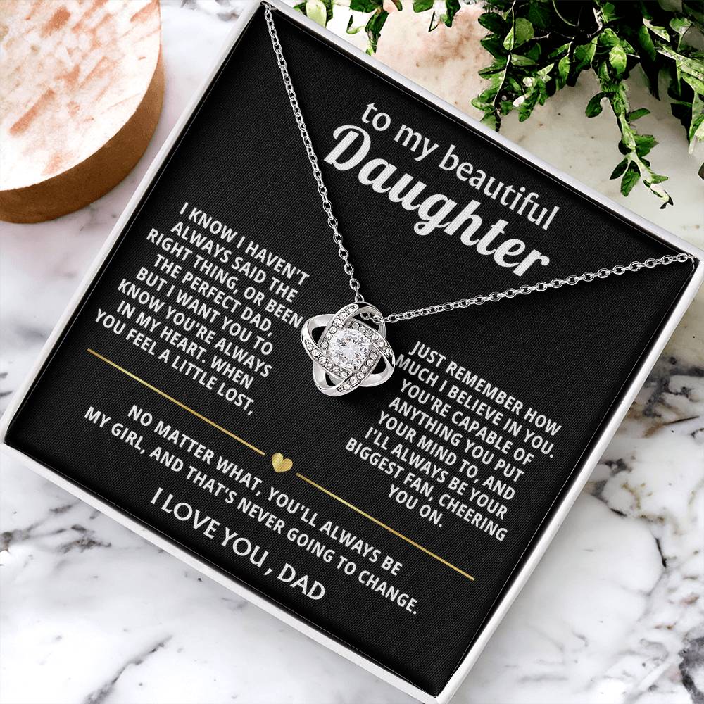 To My Beautiful Daughter, You're always in my heart, my girl.