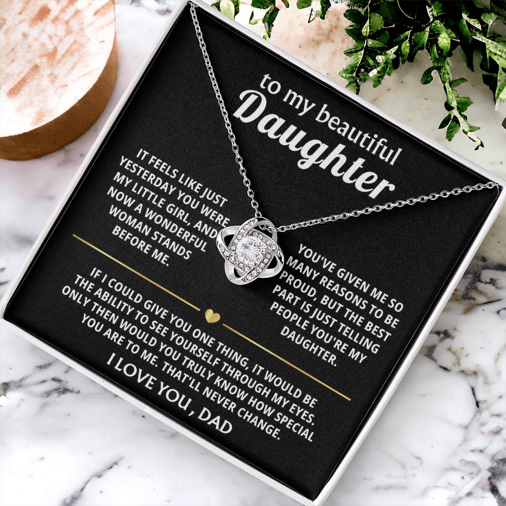 To My Beautiful Daughter, You are truly special in my eyes.