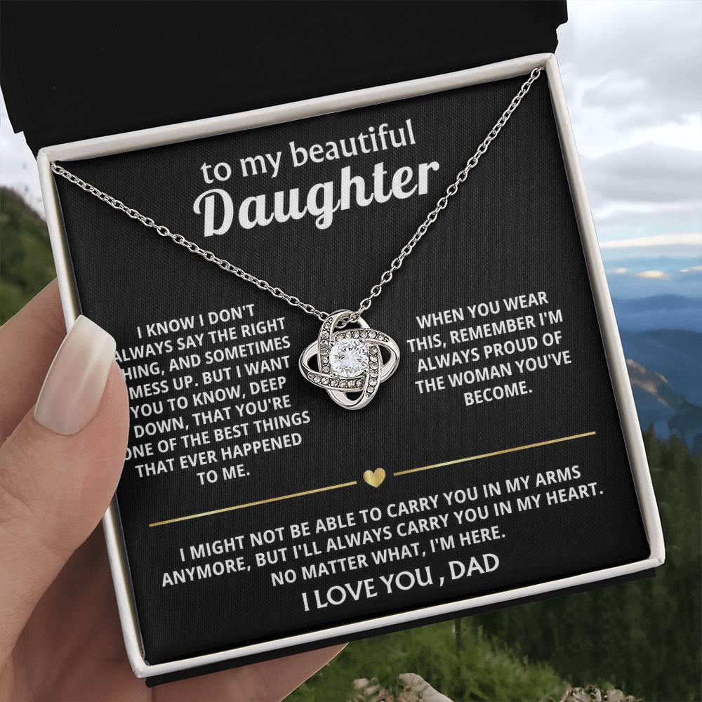 To My Beautiful Daughter, I'll always carry you in my heart.