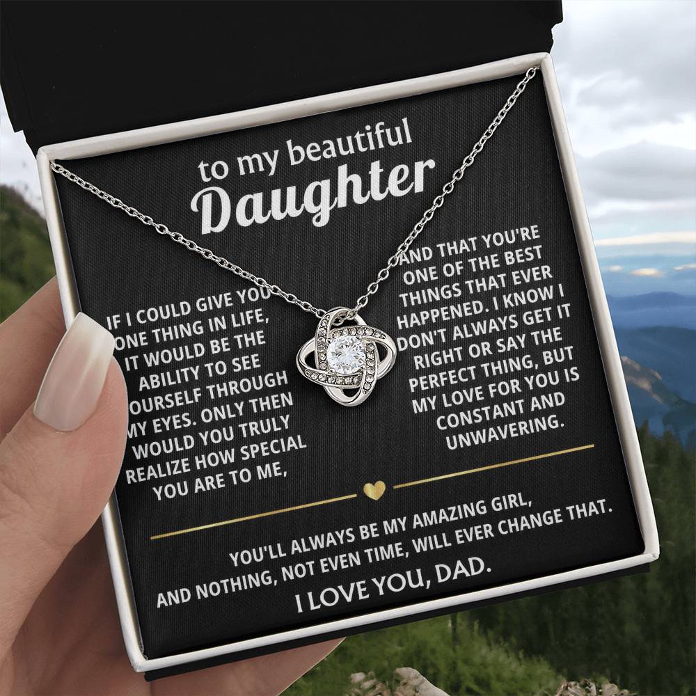 To My Beautiful Daughter, I see how truly special you are.