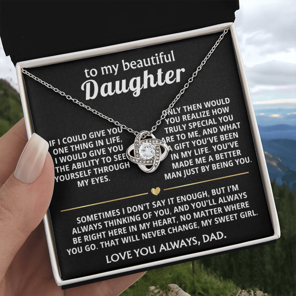 To My Beautiful Daughter, You're a special gift in my life.