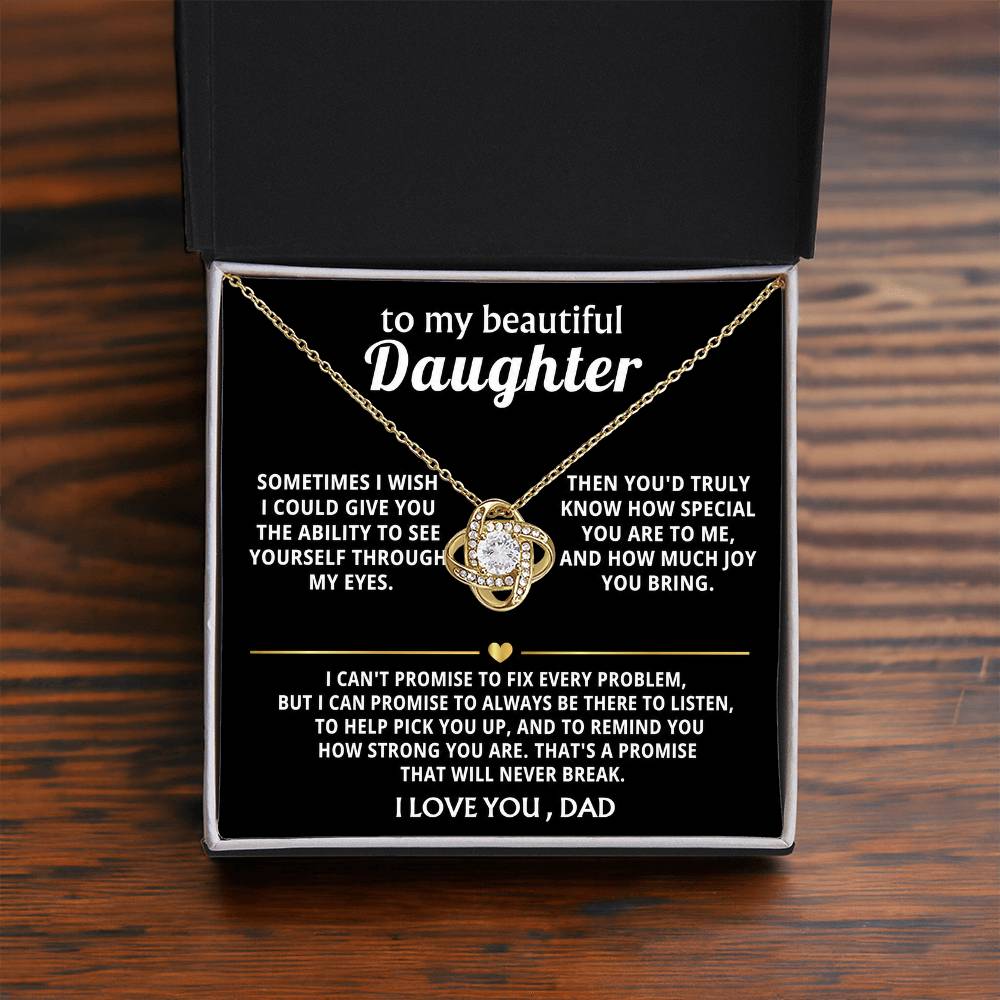 To My Beautiful Daughter, I'm always here for you. — [Lux] - Love Knot
