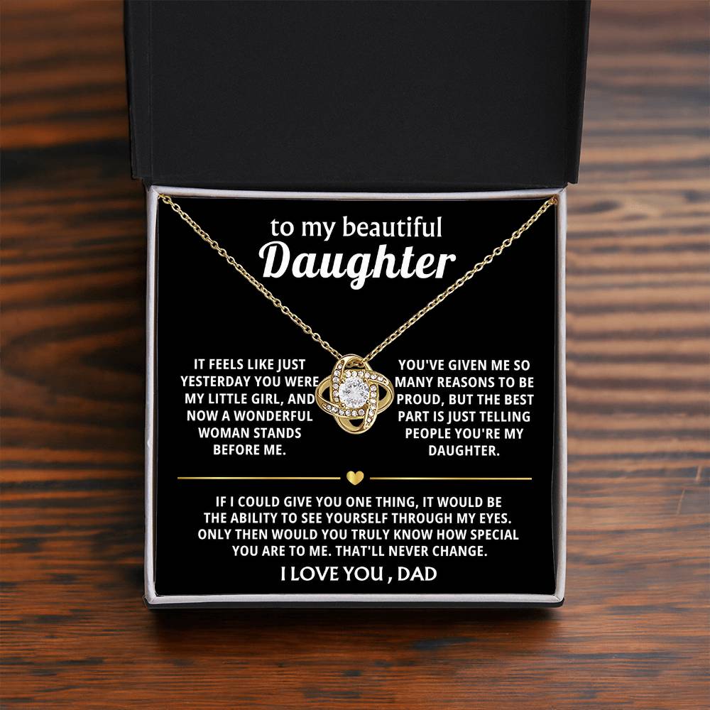 To My Beautiful Daughter, You are truly special in my eyes.