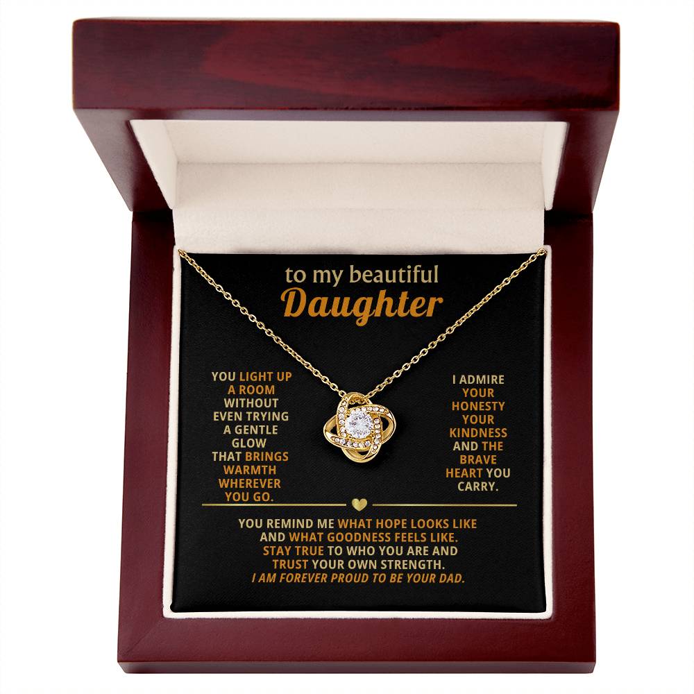 To my beautiful Daughter, You light up a room without even trying