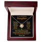 To my beautiful Daughter, Keep this close as a symbol of the faith I have in your heart and your future