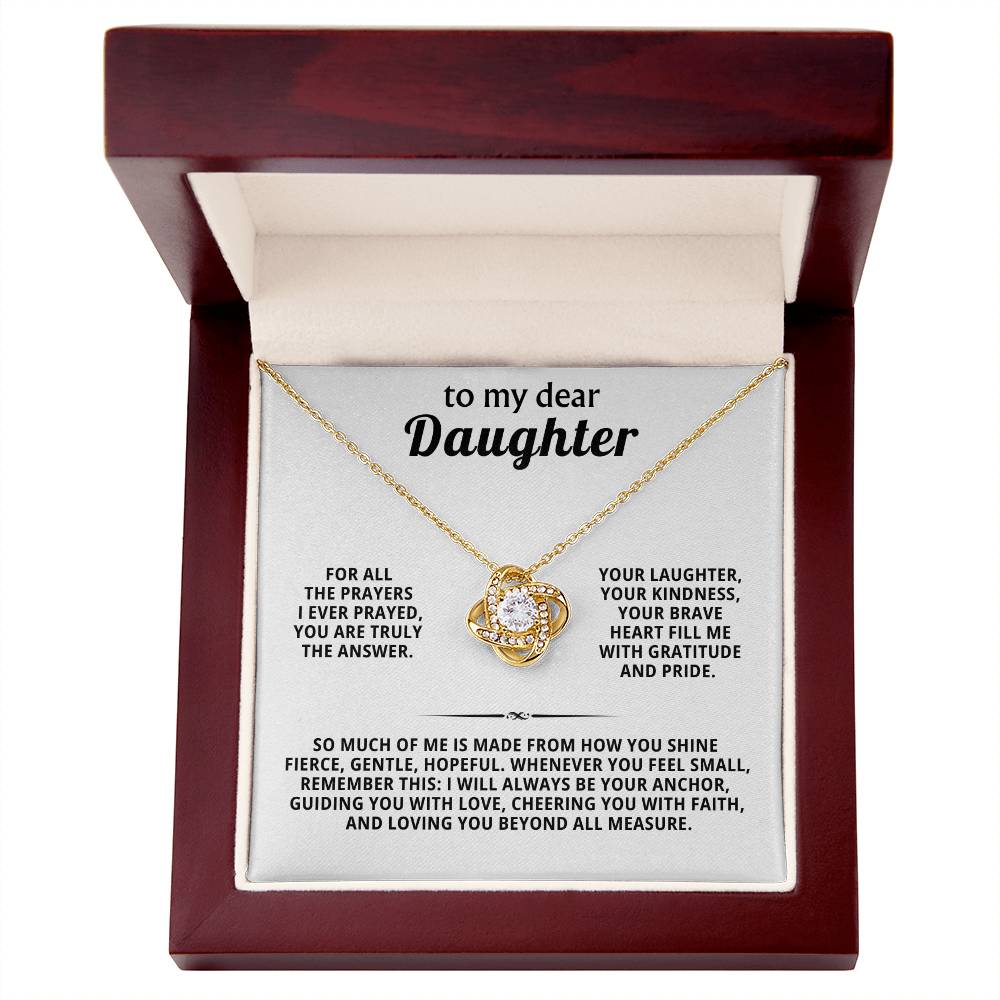 My dear daughter, you are truly the answer