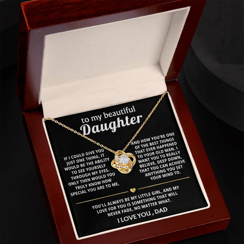 To My Beautiful Daughter, I'm so proud to be your dad.