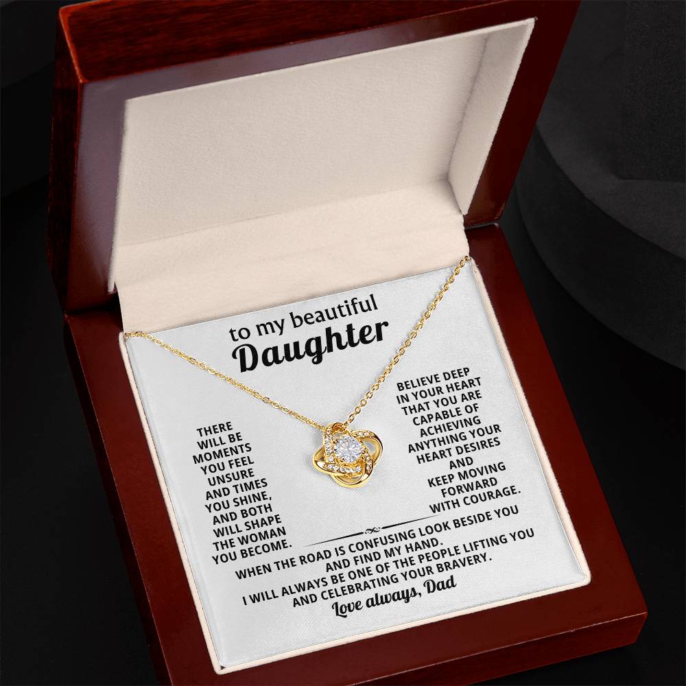 To my beautiful Daughter, When the road is confusing look beside you and find my hand