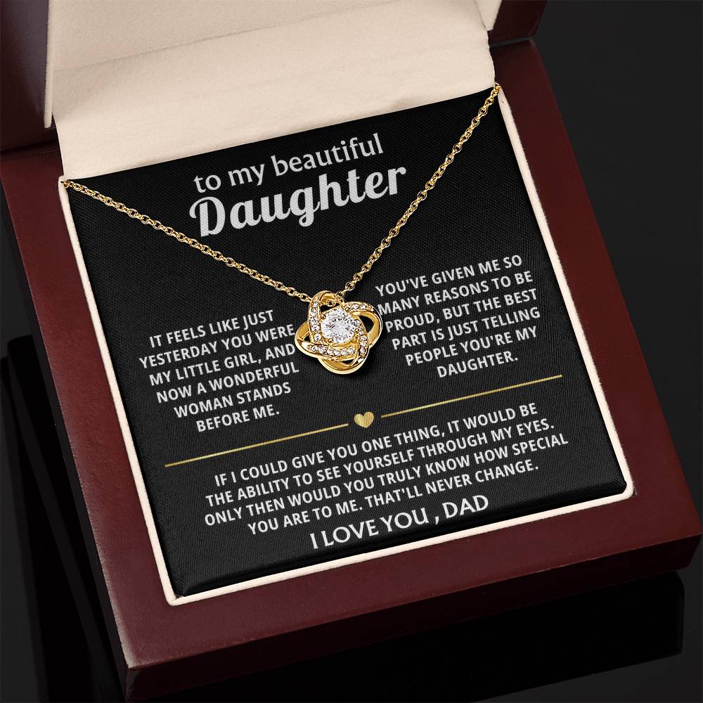 To My Beautiful Daughter, You are truly special in my eyes.