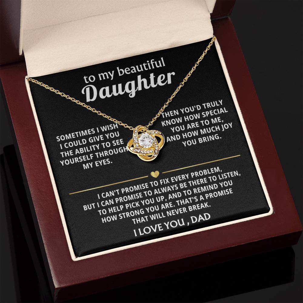 To My Beautiful Daughter, I'm always here for you. — [Lux] - Love Knot