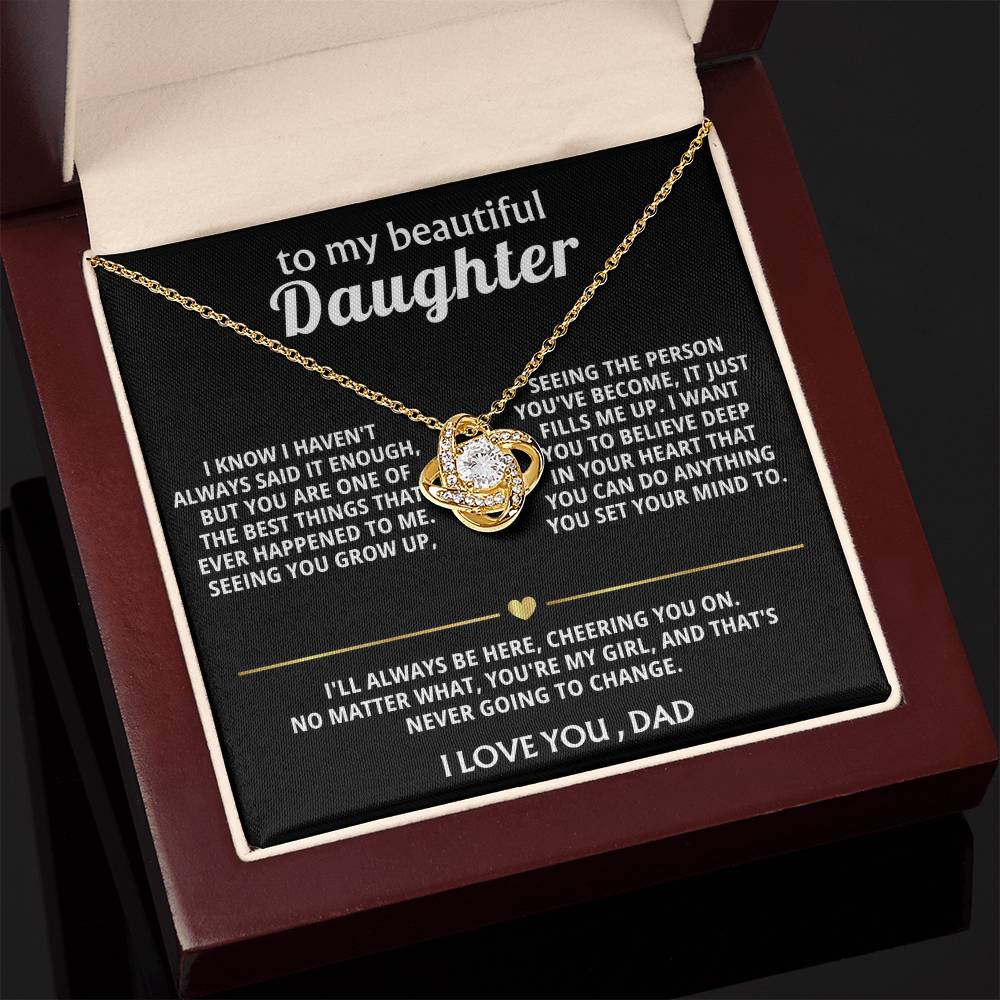 To My Beautiful Daughter, You're one of the best things ever.