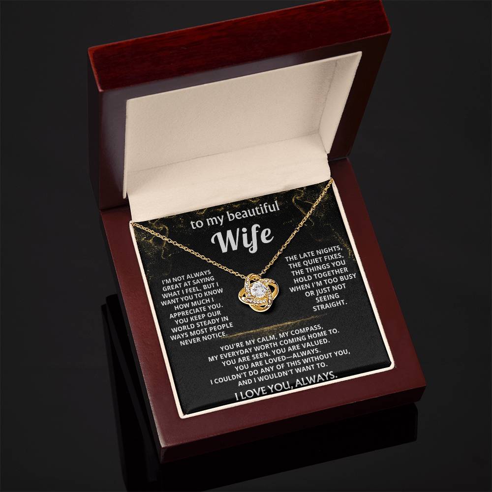 To My Wife, You are my calm, my compass.