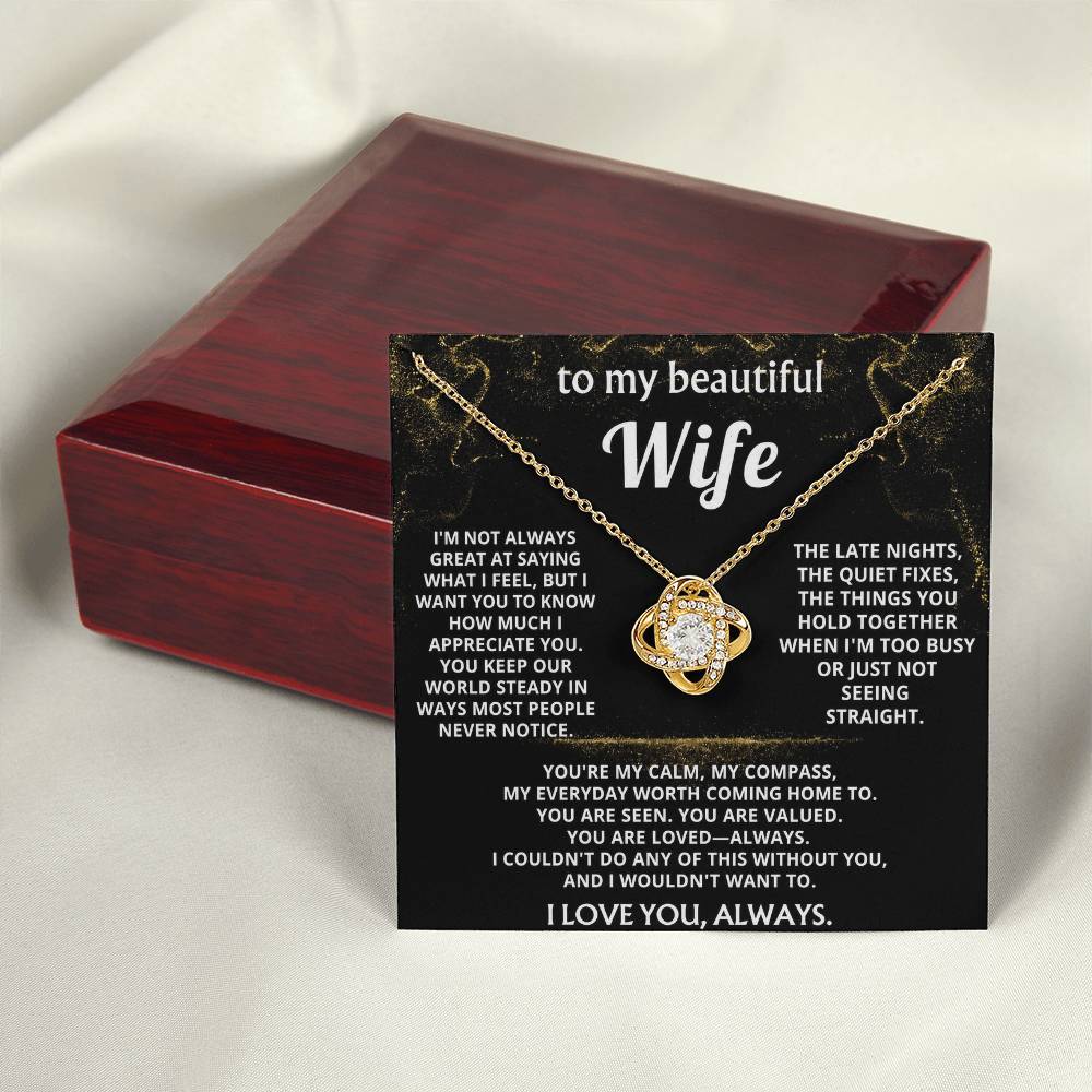 To My Wife, You are my calm, my compass.