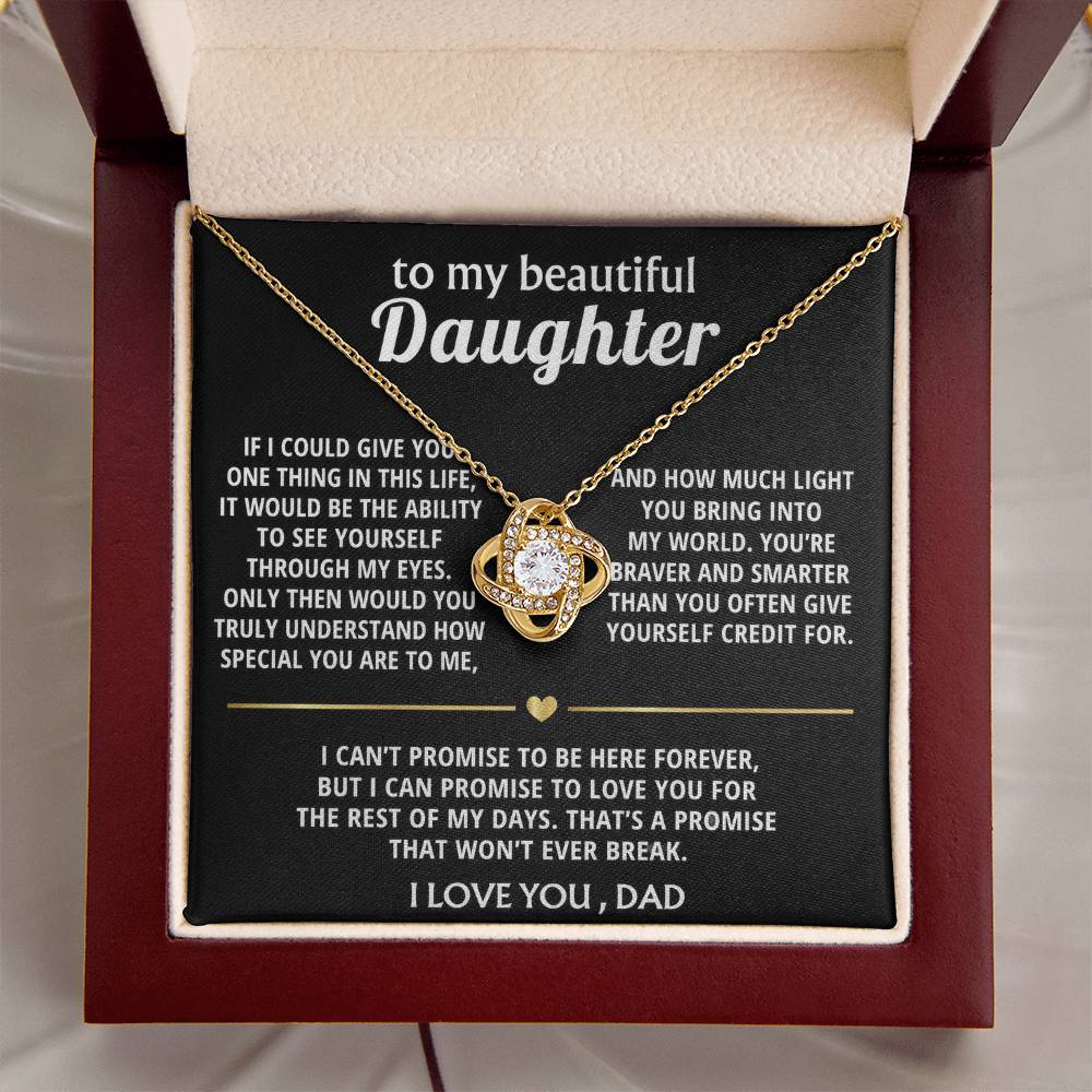 To My Beautiful Daughter, I'll love you forever, my dear.
