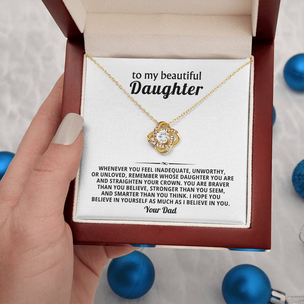 To my beautiful Daughter, Remember whose daughter you are and straighten your crown