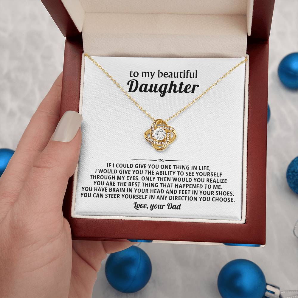To my beautiful Daughter, You can steer yourself in any direction you choose