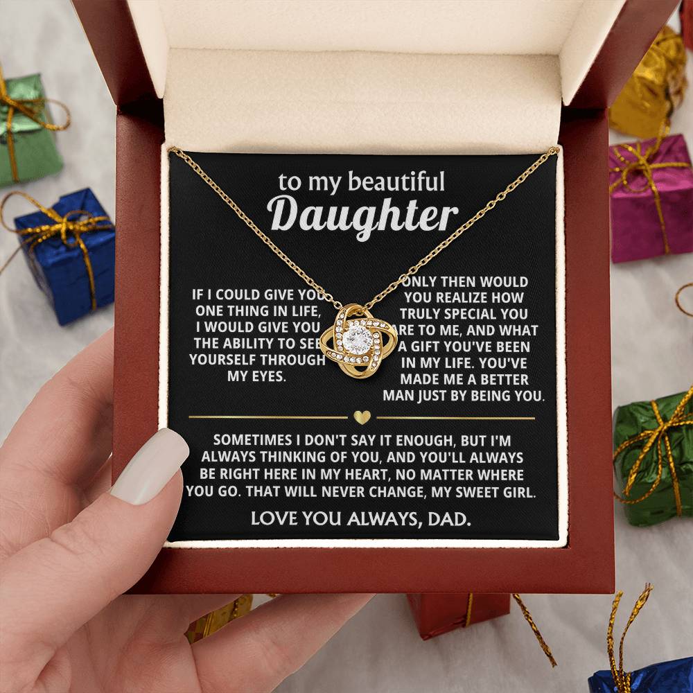 To My Beautiful Daughter, You're a special gift in my life.