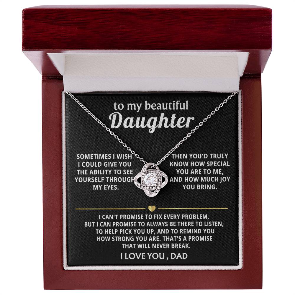 To My Beautiful Daughter, I'm always here for you. — [Lux] - Love Knot