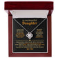 To my beautiful Daughter, Wear this as a reminder of love that follows you through every turn and triumph