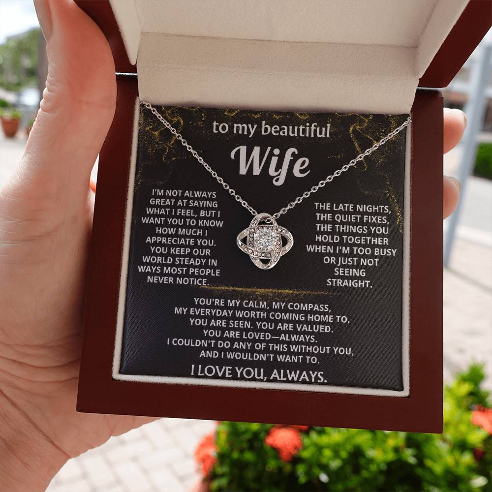 To My Wife, You are my calm, my compass.